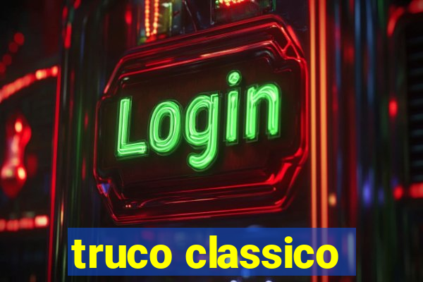 truco classico